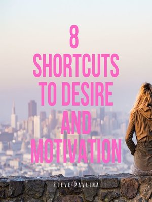 cover image of 8 Shortcuts to Desire and Motivation